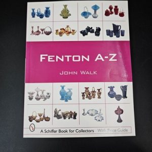 Fenton A-Z John Walk Pocket/Paperback Fenton Art Glass Nonfiction