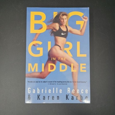 1-524.jpg Big Girl in the Middle Gabrielle Reece, Karen Karbo Paperback Sports memoir