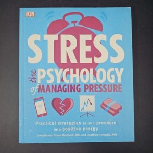 1-529.jpg Stress: The Psychology of Managing Pressure Diane McIntosh; Jonathan Horowitz