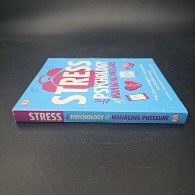Stress: The Psychology of Managing Pressure Diane McIntosh; Jonathan Horowitz