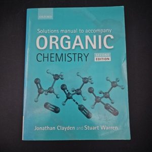 Solutions Manual to Accompany Organic Chemistry Jonathan Clayden; Stuart Warren