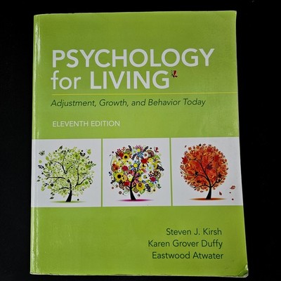 1-702.jpg Psychology for Living: Adjustment, Growth, and Behavior Today Steven J. Kirsh