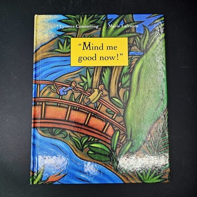 1-768.jpg Mind Me Good Now!: A Caribbean Folktale Lynette Comissiong Hardcover