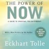 The Power of Now: A Guide to Spiritual Enlightenment Eckhart Tolle Paperback