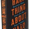 Version 1.0.0 The Hard Thing About Hard Things: Building a Business Ben Horowitz Hardcover