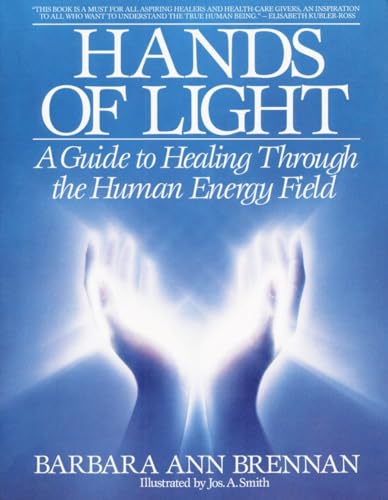 Version 1.0.0 Hands of Light: A Guide to Healing Through the Human Energy Field