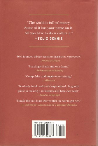 How to Get Rich: One of the Worlds Greatest Entrepreneurs Shares His Secrets