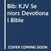 Version 1.0.0 The Senior's Devotional Bible, King James Version Anonymous Hardcover