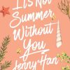 It's Not Summer Without You Jenny Han Pocket/Paperback Young adult fiction