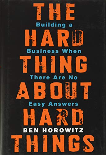 Version 1.0.0 The Hard Thing About Hard Things: Building a Business Ben Horowitz Hardcover