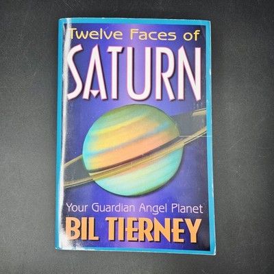 1-3.jpg Twelve Faces of Saturn: Your Guardian Angel Planet Bil Tierney Paperback Saturn