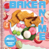 Version 1.0.0 Bake Anime: 75 Sweet Recipes Spotted In―and Inspired by―Your Favorite Anime (A Cookbook)